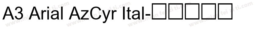 A3 Arial AzCyr Ital字体转换